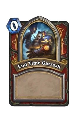 End Time Garrosh