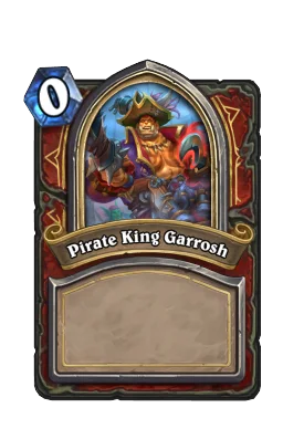 Pirate King Garrosh