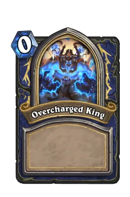 Overcharged King