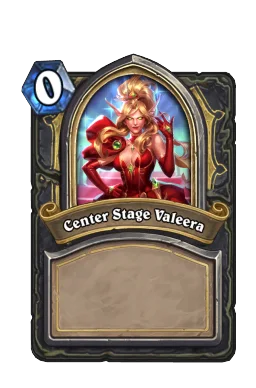 Center Stage Valeera