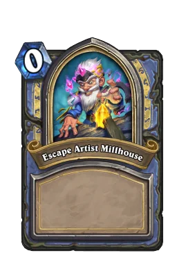 Escape Artist Millhouse