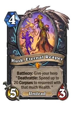 Husk, Eternal Reaper