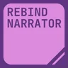 Rebind Narrator