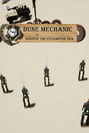 Dune Mechanic : Survive The Steampunk Era cover art