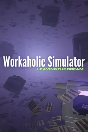 Workaholic Simulator: Leaving the Dream cover art