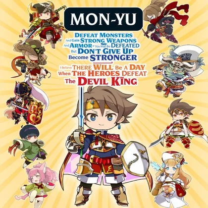 MON-YU: DEFEAT MONSTERS AND GAIN STRONG WEAPONS AND ARMOR. YOU MAY BE DEFEATED, BUT DON’T GIVE UP. BECOME STRONGER. I BELIEVE THERE WILL BE A DAY WHEN THE HEROES DEFEAT THE DEVIL KING cover art
