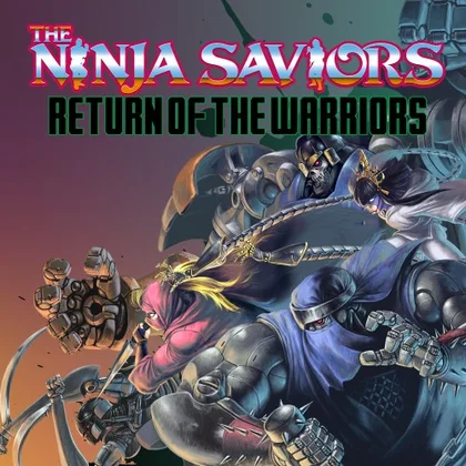 The Ninja Saviors: Return of the Warriors cover art