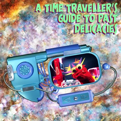 A Time Traveller's Guide To Past Delicacies cover art