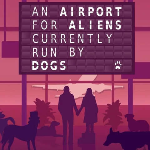 An Airport for Aliens Currently Run by Dogs cover art
