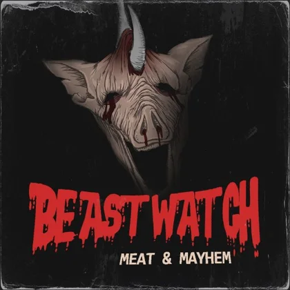BEASTWATCH: Meat & Mayhem cover art