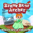 Brave Bow Archer: Princess Rescue Simulator! cover art