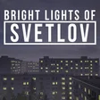 Bright Lights of Svetlov cover art