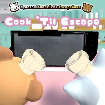 Cook 'Til Escape~Nyanzou&Kumakichi: Escape Game~ cover art