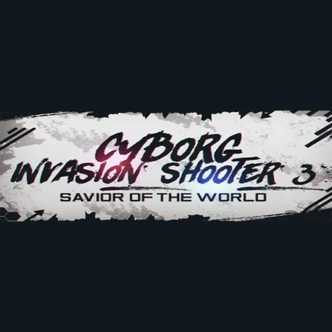 Cyborg Invasion Shooter 3: Savior Of The World cover art