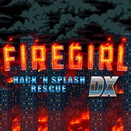 Firegirl: Hack 'n Splash Rescue DX cover art