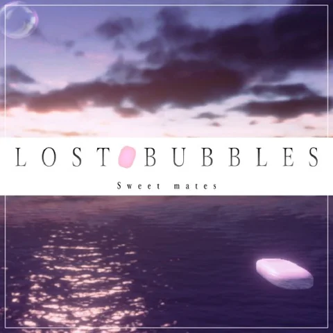 LOST BUBBLES: Sweet mates cover art