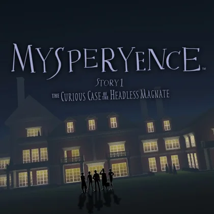MYSPERYENCE Story 1: The Curious Case of the Headless Magnate cover art
