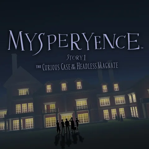 MYSPERYENCE Story 1: The Curious Case of the Headless Magnate cover art
