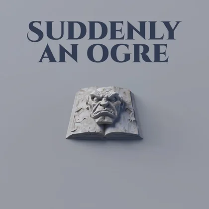 Suddenly an Ogre cover art