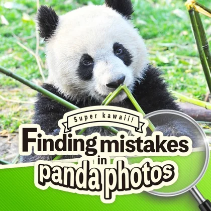 Super kawaii! Finding mistakes in panda photos cover art