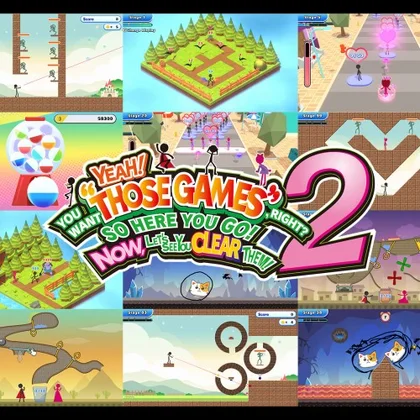 YEAH! YOU WANT "THOSE GAMES," RIGHT? SO HERE YOU GO! NOW, LET'S SEE YOU CLEAR THEM! 2 cover art