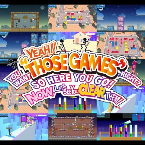 YEAH! YOU WANT "THOSE GAMES," RIGHT? SO HERE YOU GO! NOW, LET'S SEE YOU CLEAR THEM! cover art