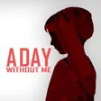 A Day Without Me cover art