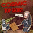 Cosmic Top Secret cover art