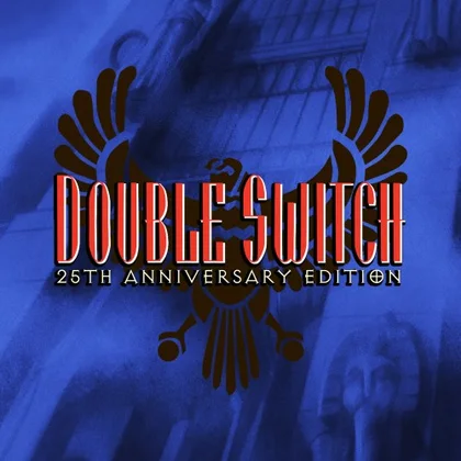 Double Switch - 25th Anniversary Edition cover art