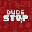 Dude, Stop cover art