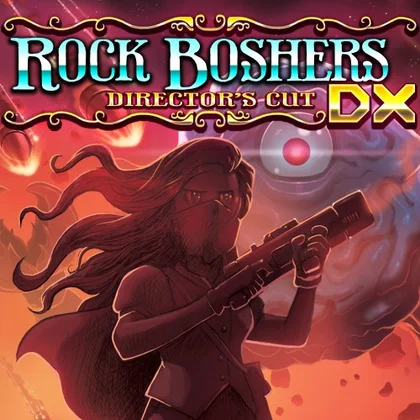 ROCK BOSHERS DX: Director's Cut cover art