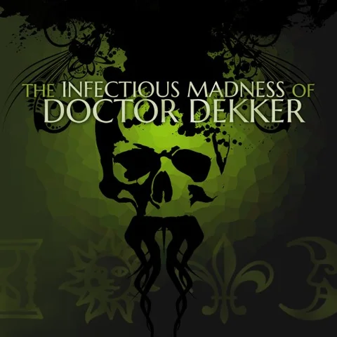 The Infectious Madness of Doctor Dekker cover art