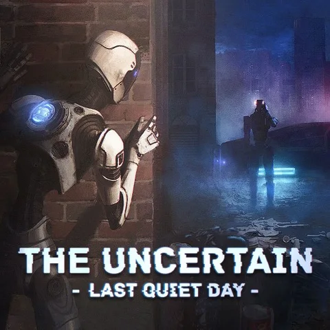 The Uncertain: Last Quiet Day cover art
