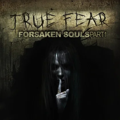 True Fear: Forsaken Souls - Part 1 cover art