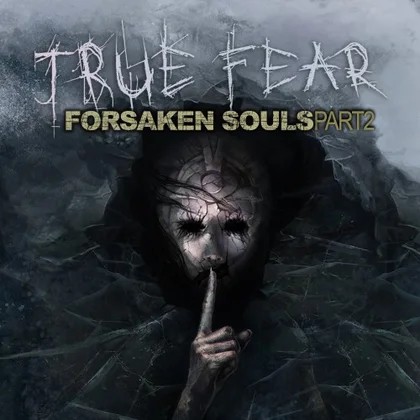 True Fear: Forsaken Souls - Part 2 cover art