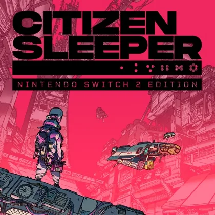Citizen Sleeper – Nintendo Switch 2 Edition cover art