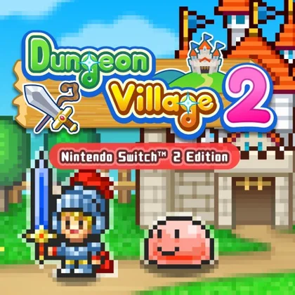 Dungeon Village 2 – Nintendo Switch 2 Edition cover art