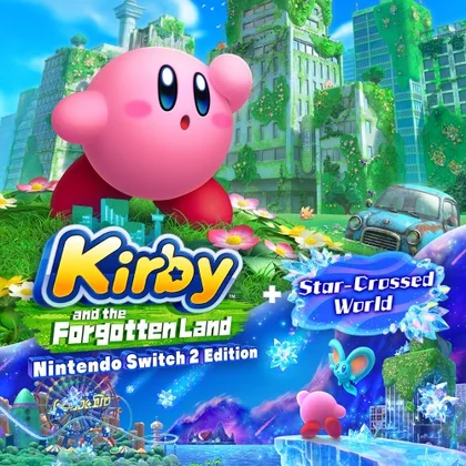 Kirby and the Forgotten Land – Nintendo Switch 2 Edition + Star-Crossed World cover art