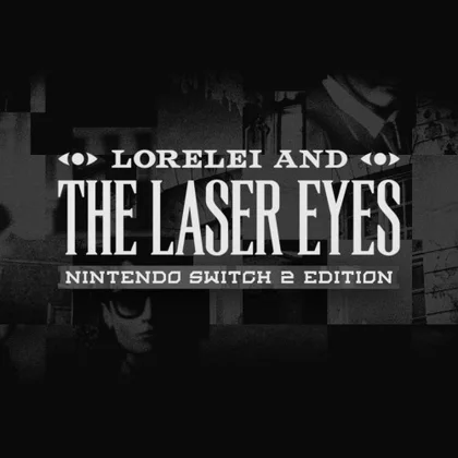 Lorelei and the Laser Eyes – Nintendo Switch 2 Edition cover art