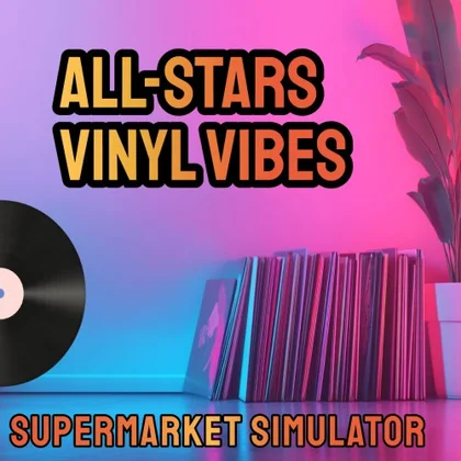 All-Star Supermarket Simulator: Vinyl Vibes cover art