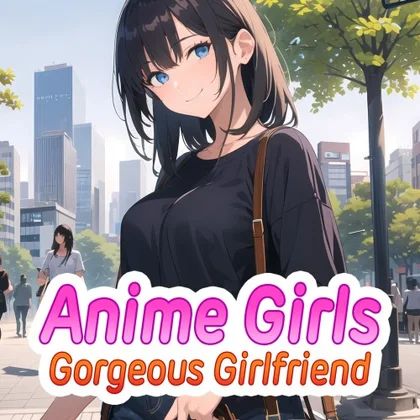 Anime Girls: Gorgeous Girlfriend cover art