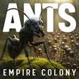 Ants Empire Colony cover art