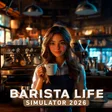 Barista Life Simulator 2026 cover art