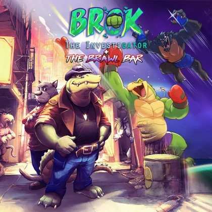 BROK the InvestiGator + The Brawl Bar cover art