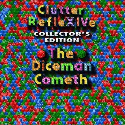 Clutter RefleXIVe: The Diceman Cometh Collector's Edition cover art