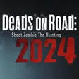 Deads On The Road: Shoot Zombie Hunting 2024 cover art