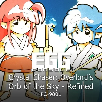 EGGCONSOLE Crystal Chaser: Overlord's Orb of the Sky - Refined PC-9801 cover art