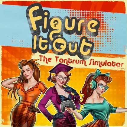 Figure It Out: The Tantrum Simulator cover art