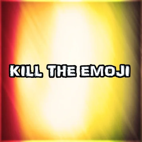 Kill The Emoji cover art