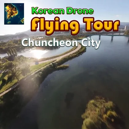 Korean Drone Flying Tour Chuncheon City cover art